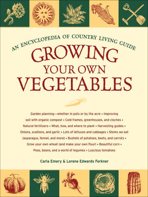 Title details for Growing Your Own Vegetables by Carla Emery - Wait list